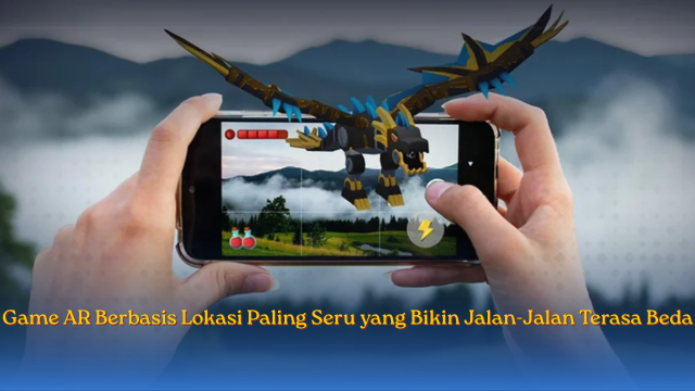 Game AR Berbasis Lokasi