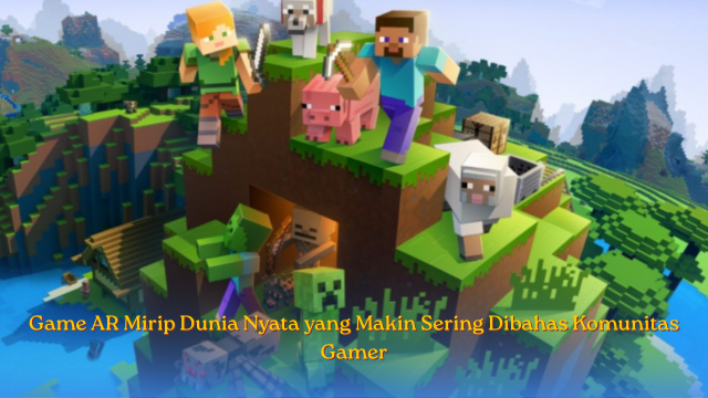 Game AR Mirip dunia nyata